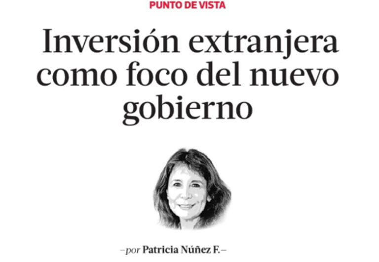 Inversión extranjera como foco del nuevo gobierno